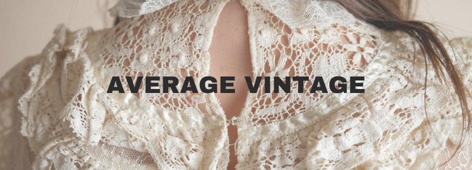 The Power of Average: Embracing the Beauty of Vintage in Our Everyday Lives